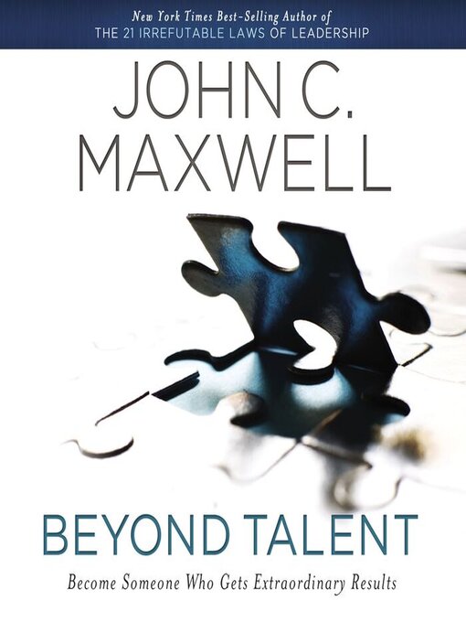 Title details for Beyond Talent by John C. Maxwell - Available